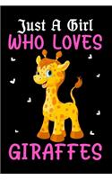 Just A Girl Who Loves Giraffes: Adorable Just a Girl Who Loves Giraffes Cute Baby Giraffes Blank Composition Notebook for Journaling & Writing (120 Lined Pages, 6" x 9")