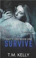 Survive: (1 Fight It Out)