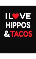 I Love Hippos & Tacos: College Ruled Composition Notebook Journal