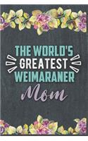 The World's Greatest Weimaraner Mom