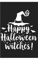 Happy Halloween Witches!: Happy Halloween Witches! Gift 6x9 Journal Gift Notebook with 125 Lined Pages