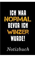 Ich War Normal Bevor Ich Winzer Wurde Notizbuch