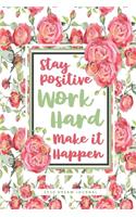 Stay Positive Work Hard Make it Happen - 2020 Dream Journal