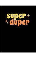 Super Duper: Sketch Book Blank Pages Notebook size 8.5"x 11" 100 pages - Black Cover Great for Drawing, Sketching, Writing and Given as a Gift -