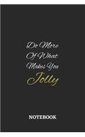 Do More Of What Makes You Jolly: 6x9 inches - 110 ruled, lined pages - Greatest life motivational Journal - Gift, Present Idea