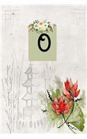 O: : Monogrammed Initial Floral lined 6x9 Paperback Notebook Journal Pretty Diary for Women Girls Teens Gift Giving