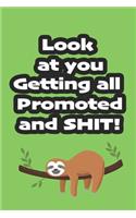 Look at you getting all promoted and shit!: Green lined journal - Great as a going away gift for coworker