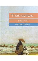 Trois contes: Large Print