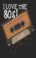 I Love the 80s! Notebook