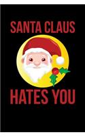 Santa Claus Hates You