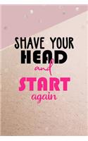 Shave Your Head And Start Again