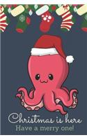 Christmas Is Here Have A Merry One: Festive Kawaii Chibi Pink Ocean Octopus Dressed Up Like Santa with a Red White Hat. Holiday Stockings and Ornaments Notebook Cover. Great Journal Gi
