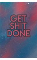 Get Shit Done: 2020 Dated Goal Planner Focus Weekly Monthly