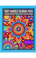 Adult Mandala Coloring Pages Coloring Book for Adults Stress Relieving Designs