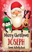 Merry Christmas Joseph: Fun Xmas Activity Book, Personalized for Children, perfect Christmas gift idea