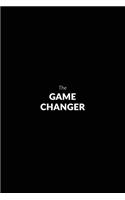 The Game Changer: Motivational Bullet Journal - 120-Page 1/2 Inch Dot Grid Notebook - 6 X 9 Perfect Bound Paperback(Motivational Bullet Journals)
