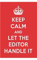 Keep Calm and Let the Editor Handle It: The Editor Designer Notebook