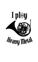 I Play Heavy Metal