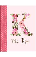 Ms. Kim: Personalized Writing Journal / Notebook for Women and Girls, Floral Monogram Initials Names Notebook, Journals to Write in for Women, 110 Inspiratio
