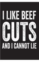 I Like Beef Cuts And I Cannot Lie: Funny Meat Lovers Novelty Gift Notebook
