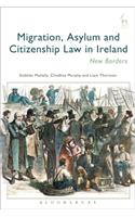 Migration, Asylum and Citizenship Law in Ireland
