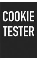 Cookie Tester: A 6x9 Inch Matte Softcover Journal Notebook with 120 Blank Lined Pages and a Funny Foodie Cover Slogan