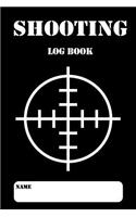 Shooting Log Book: Shooting Logbook, Target, Handloading Logbook, Range Shooting Book, Target Diagrams, Shooting Data, Sport Shooting Record Logbook, Blank Shooters Lo