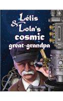 Lelis & Lola's Cosmic Great-Grandpa
