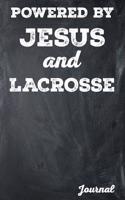 Powered by Jesus and Lacrosse Journal