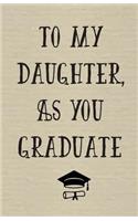 To My Daughter as You Graduate
