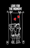 Love for the Moment