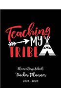 Teaching My Tribe Elementary School Teacher Planner 2019 - 2020: Student Roster - Lesson Organizer - Weekly Time Management - Teaching Curriculm Calendar Notebook