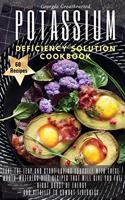 Potassium Deficiency Solution Cookbook