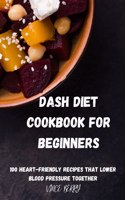 Dash Diet Cookbook for Beginners