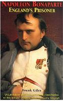 Napoleon Bonaparte: England's Prisoner