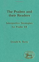 The Psalms and Their Readers: Interpretive Strategies for Psalm 18: No. 153. (Journal for the Study of the Old Testament Supplement S.)