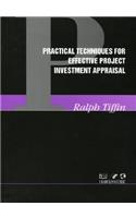 Practical Techniques for Effective Project Investment Appraisal