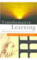 Transformative Learning: Educational Vision for the 21st Century
