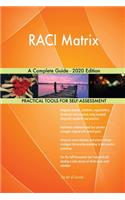 RACI Matrix A Complete Guide - 2020 Edition