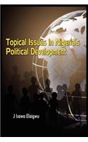 Topical Issues in Nigeria's Political Development