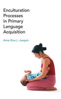 Enculturation Processes in Primary Language Acquisition