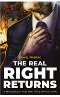 The Real Right Returns