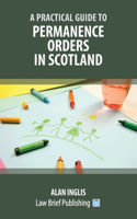 Practical Guide to Permanence Orders in Scotland