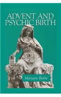 Advent and Psychic Birth