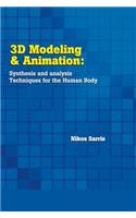 3D Modeling and Animation: Synthesis and Analysis Techniques for the Human Body