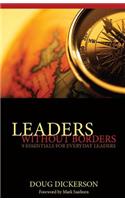 Leaders Without Borders: 9 Essentials for Everyday Leaders