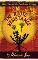 Roots of Resistance