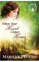 When Your Heart Comes Home