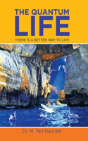 The Quantum Life
