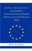 Justiz, Freiheit und Sicherheit (Zusammenfassungen der EU-Gesetzgebung) 2018